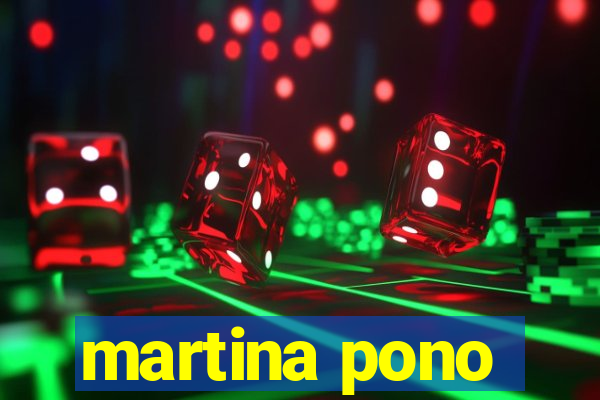 martina pono
